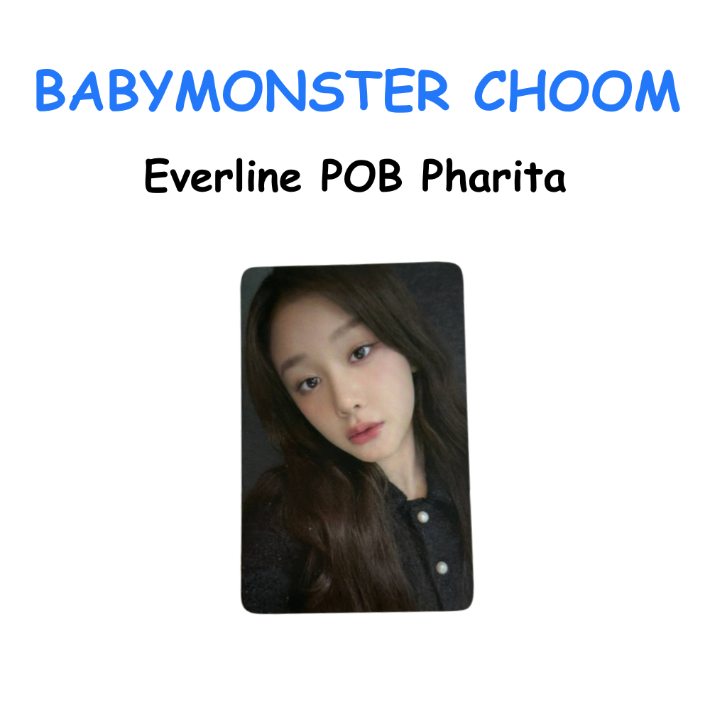 BABYMONSTER CHOOM EVERLINE POB PHARITA