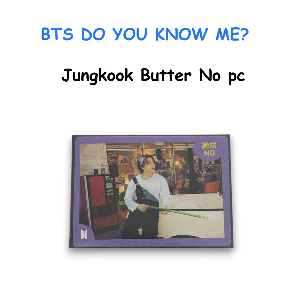 BTS DO YOU KNOW ME? Jungkook Butter No pc