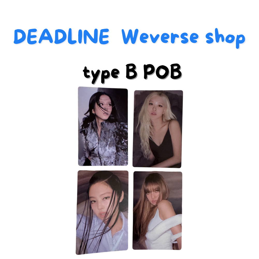 BLACKPINK 3rd MINI ALBUM [DEADLINE] WEVERSE POB VER. B  PHOTOCARDS