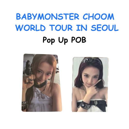 BABYMONSTER CHOOM  WORLD TOUR IN SEOUL POP UP POB