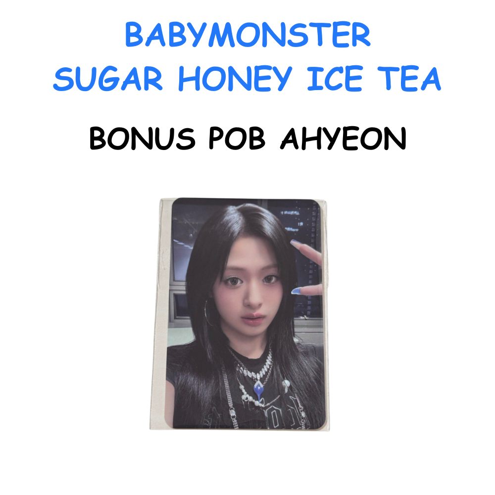 BABYMONSTER SUGAR HONEY ICE TEA BONUS POB AHYEON