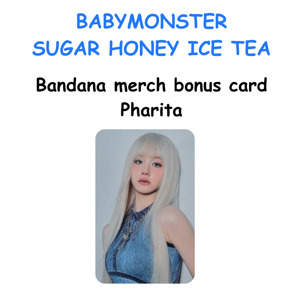 BABYMONSTER SUGAR HONEY ICE TEA BANDANNA BONUS CARD PHARITA