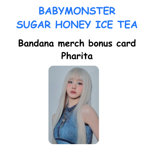 BABYMONSTER SUGAR HONEY ICE TEA BANDANNA BONUS CARD PHARITA