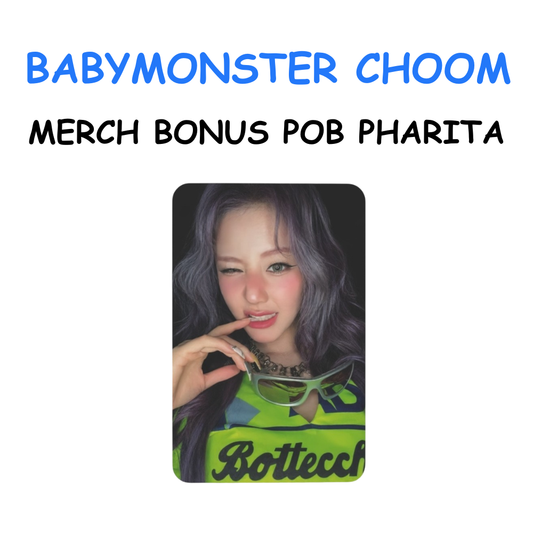 BABYMONSTER CHOOM MERCH BONUS POB PHARITA