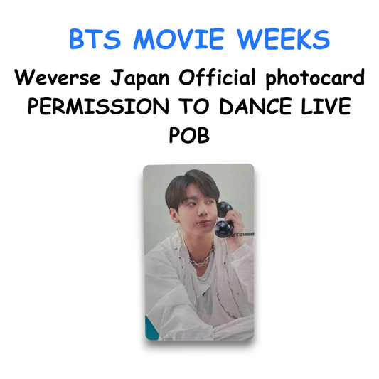 BTS MOVIE WEEKS Weverse Japan Official photocard PERMISSION TO DANCE LIVE POB