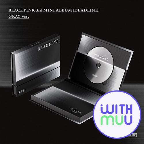 [WITHMUU POB] BLACKPINK 3rd MINI ALBUM [DEADLINE] (GRAY Ver.) PREORDER